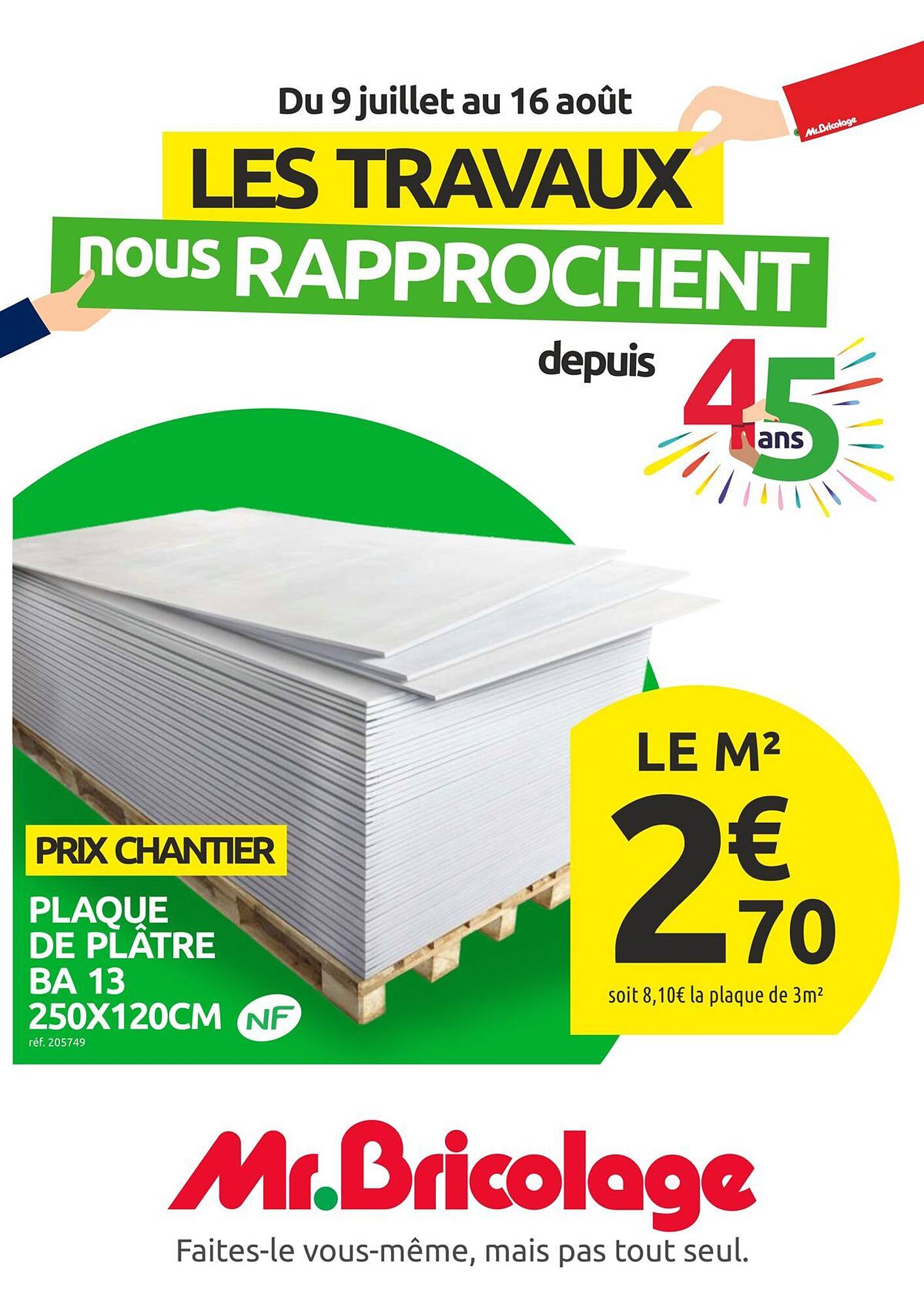 Du 09 juillet au 16 août