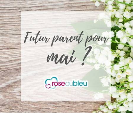 Futur parent pour mai?