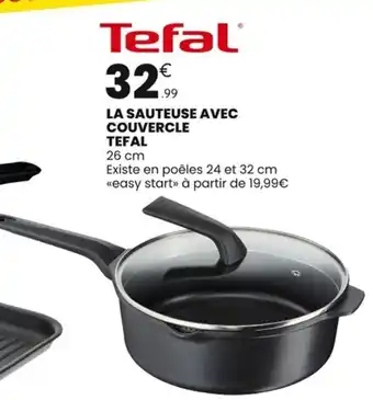 La sauteuse avec couvercle tefal 