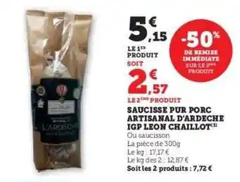 Saucisse pur porc artisanal d'ardeche igp leon chaillot 