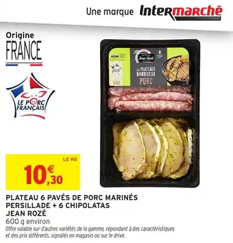 Plateau 6 pavés de porc marinés persillade + 6 chipolatas jean rozé 