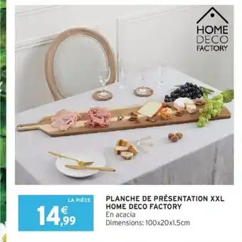 Planche de présentation xxl home deco factory 