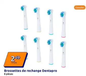 Brossettes de rechange dentapro 