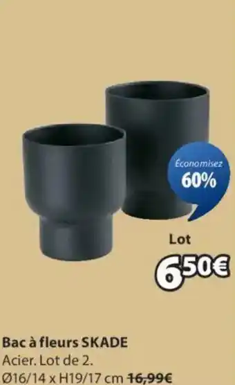 Bac à fleurs skade 