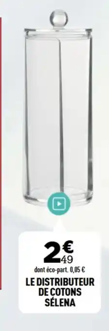 Le distributeur de cotons sélena 
