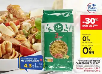 Pâtes cuisson rapide carrefour classic