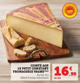 Comté aop le petit constant fromagerie vagne